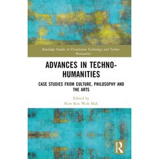 (英文圖書) Advances in Techno-Humanities: Case Studies from Culture Philosophy and the Arts 精裝版, Routledge, 英文