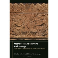 (英文圖書) Methods in Ancient Wine Archaeology: Scientific Approaches in Roman Contexts 平裝版, Bloomsbury Academic, 英文
