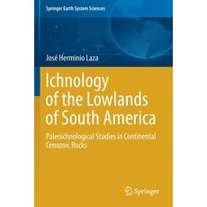 (英文圖書) Ichnology of the Lowlands of South America: Paleoichnological Studies in Continental Cenozoic... 平裝版, Springer, 英文