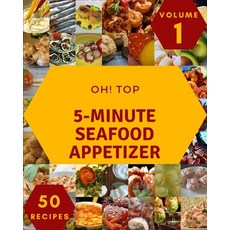 (英文圖書) Oh! Top 50 5-Minute Seafood Appetizer Recipes Volume 1: A 5-Minute Seafood Appetizer Cookbook... 平裝版, Independently Published, 英文