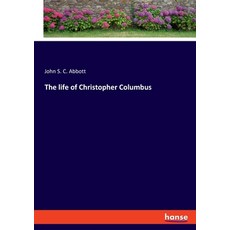 The life of Christopher Columbus 平裝版, Hansebooks, 英文