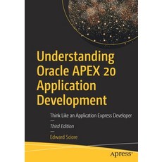 Understanding Oracle Apex 20 Application Development: Think Like an Application Express Developer 平裝版, Apress, 英文