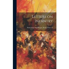 (英文圖書) Letters on Infantry 精裝版, Legare Street Press, 英文