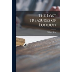 (英文圖書) The Lost Treasures of London 平裝版, Hassell Street Press, 英文