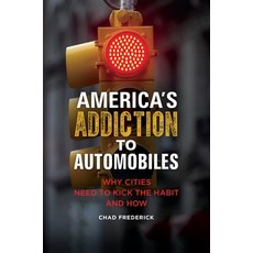 (英文圖書) America's Addiction to Automobiles: Why Cities Need to Kick the Habit and How 精裝版, ABC-Clio, LLC, 英文