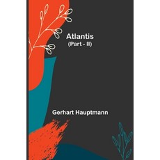 (英文圖書) Atlantis (Part - II) 平裝版, Alpha Edition, 英文