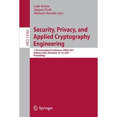 (英文圖書) Security Privacy and Applied Cryptography Engineering: 11th International Conference SPACE... 平裝版, Springer, 英文