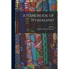(英文圖書) A Handbook of Nyasaland 平裝版, Legare Street Press, 英文