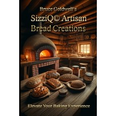 (英文圖書) SizziQ(c) Artisan Bread Creations: Elevate Your Baking Experience 平裝版, Independently Published, 英文