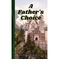 (英文圖書) A Father's Choice 平裝版, Shalynn Mellerup, 英文