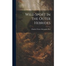 (英文圖書) Wild Sport In The Outer Hebrides 精裝版, Legare Street Press, 英文