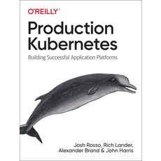 Production Kubernetes: Building Successful Application Platforms 平裝版, O'Reilly Media, 英文