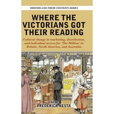 (英文圖書) Where the Victorians Got Their Reading: Cultural change in marketing distribut... 精裝版, Edward Everett Root, 英文