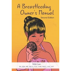 A Breastfeeding Owner's Manual 平裝版, Praeclarus Press, 英文