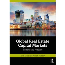 (英文圖書) Global Real Estate Capital Markets: Theory and Practice 平裝版, Routledge, 英文