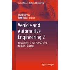 Vehicle and Automotive Engineering 2: Proceedings of the 2nd Vae2018 Miskolc Hungary 平裝版, Springer, 英文