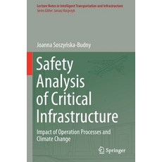 (英文圖書) Safety Analysis of Critical Infrastructure: Impact of Operation Processes and Climate Change 平裝版, Springer, 英文