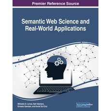 Semantic Web Science and Real-World Applications 平裝版, Information Science Reference, 英文