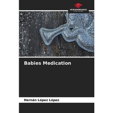 (英文圖書) Babies Medication 平裝版, Our Knowledge Publishing, 英文