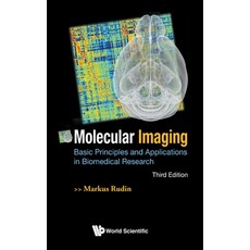 Molecular Imaging: Basic Principles and Applications in Biomedical Research (3rd Edition) 精裝版, Wspc (Europe), 英文