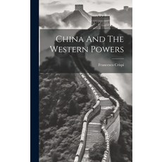 (英文圖書) China And The Western Powers 精裝版, Legare Street Press, 英文