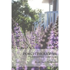 (英文圖書) Porch Thoughts: Thunderstorms & Golden Hour 平裝版, Independently Published, 英文