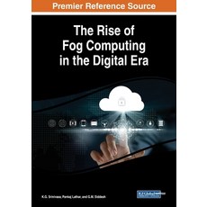The Rise of Fog Computing in the Digital Era 平裝版, Engineering Science Reference, 英文