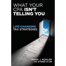 (英文圖書) What Your CPA Isn't Telling You: Life-Changing Tax Strategies 平裝版, Entrepreneur Press, 英文