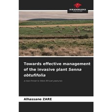 (英文圖書) Towards effective management of the invasive plant Senna obtufifolia 平裝版, Our Knowledge Publishing, 英文