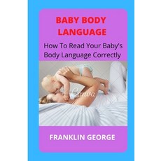 (英文圖書)Baby body language: How to read your baby's body language 平裝版, Independently Published, 英文