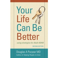 Your Life Can Be Better Second Edition: using strategies for adult ADHD 平裝版, Independently Published, 英文