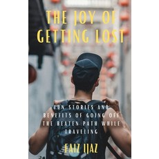 (英文圖書) The Joy of Getting Lost: Fun Stories and Benefits of Going Off the Beaten Path... 平裝版, Independently Published, 英文