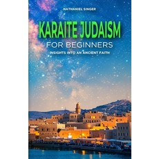 (英文圖書) Karaite Judaism for Beginners: Insights into an Ancient Faith 平裝版, Independently Published, 英文
