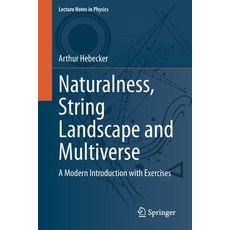 Naturalness String Landscape and Multiverse: A Modern Introduction with Exercises 平裝版, Springer, 英文