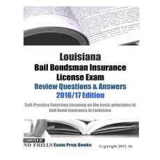 Louisiana Bail Bondsman Insurance License Exam Review Questions & Answers 2016/17 Edition: Self-Prac... 平裝版, Createspace Independent Pub..., 英文
