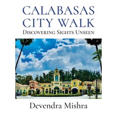 (英文圖書) Calabasas City Walk: Discovering Sights Unseen 精裝版, FriesenPress, 英文