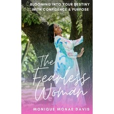 The Fearless Woman: Blooming Into Your Destiny With Confidence & Purpose 平裝版, Independently Published, 英文