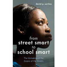 From Street Smart to School Smart: The Unmaking of a Teenage Sex Worker 平裝版, Rowman & Littlefield Publis..., 英文