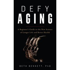 Defy Aging: A Beginner's Guide to the New Science of Longer Life and Better Health 精裝版, Rowman & Littlefield Publis..., 英文