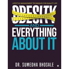 (英文圖書) Obesity and Everything about It: Lifestyle Management Techniques for Quality Life 平裝版, Notion Press Media Pvt Ltd, 英文