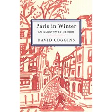 (英文圖書) Paris in Winter: An Illustrated Memoir 精裝版, powerHouse Books, 英文