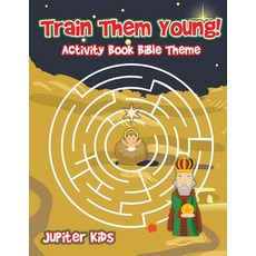 (英文圖書)Train Them Young! Activity Book Bible Theme 平裝版, Jupiter Kids, 英文
