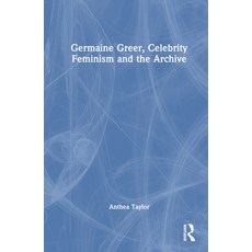 (英文圖書) Germaine Greer Celebrity Feminism and the Archive 精裝版, Routledge, 英文