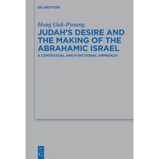 (英文圖書) Judah's Desire and the Making of the Abrahamic Israel: A Contextual and Functional Approach 精裝版, de Gruyter, 英文