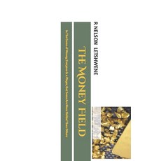 The Money Field: In The Game of Money Everyone Is a Player But Some Are More Skilled Than Others 平裝版, Createspace Independent Pub..., 英文