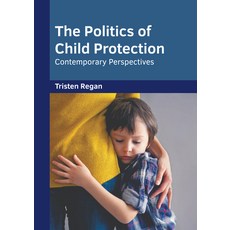 (英文圖書) The Politics of Child Protection: Contemporary Perspectives 精裝版, Willford Press, 英文