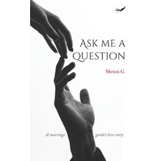 (英文圖書) Ask Me A Question: A marriage guide's love story 平裝版, Inkfeathers Publishing, 英文