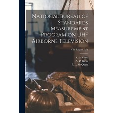 (英文圖書) National Bureau of Standards Measurement Program on UHF Airborne Television; NBS Report 7274 平裝版, Hassell Street Press, 英文