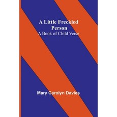 (英文圖書)A Little Freckled Person: A Book of Child Verse 平裝版, Alpha Edition, 英文