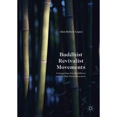Buddhist Revivalist Movements: Comparing Zen Buddhism and the Thai Forest Movement 平裝版, Palgrave MacMillan, 英文